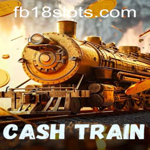 Unlocking the Excitement of CashTrain: A Comprehensive Guide to FB18's Latest Sensation